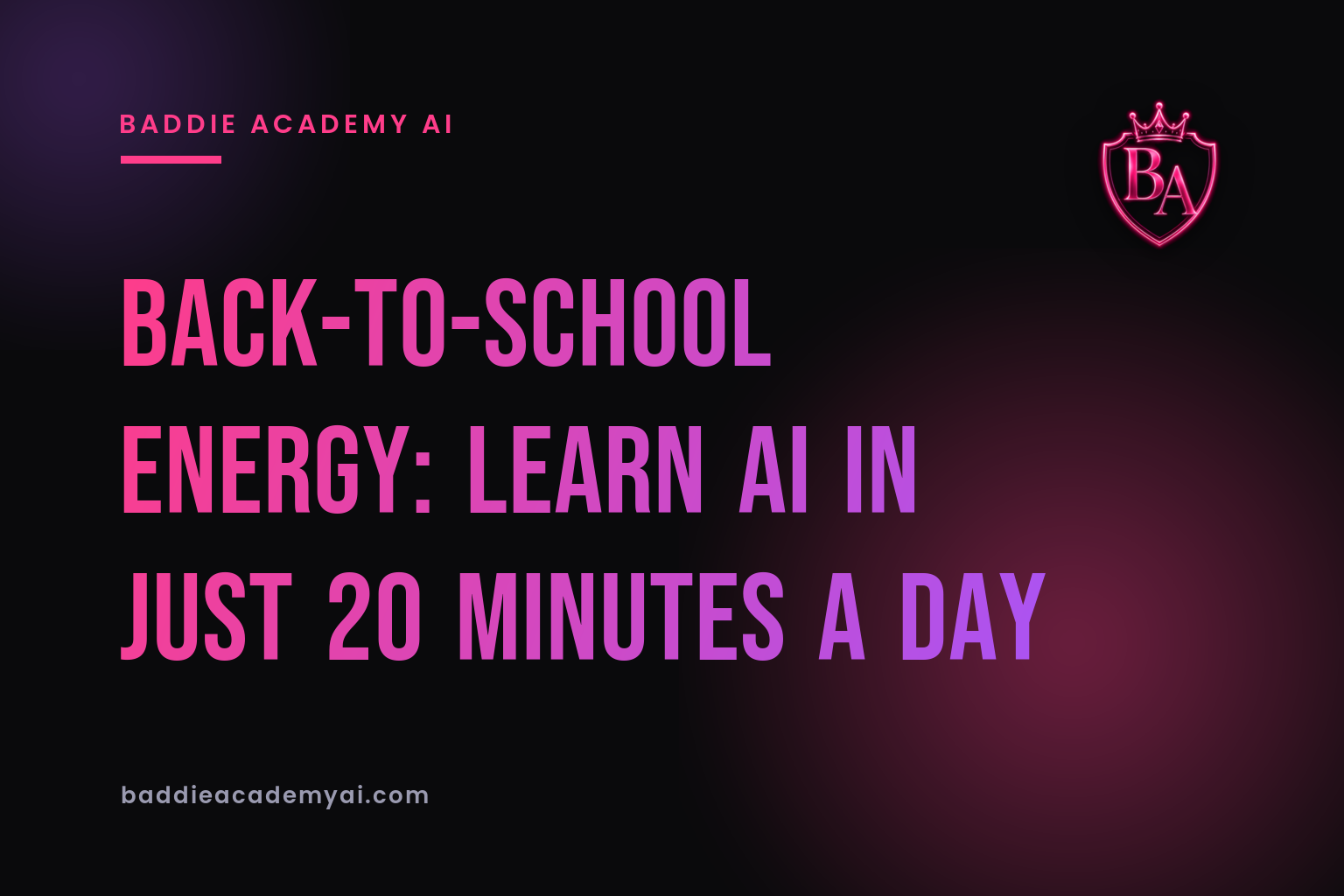 Back-to-School Energy: Learn AI in Just 20 Minutes a Day